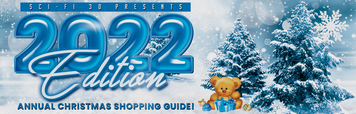 Sci-Fi 3D's Christmas Shopping Guide 2022
