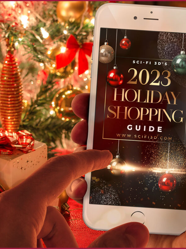 Sci-Fi 3D’s 2023 Holiday Shopper’s Guide